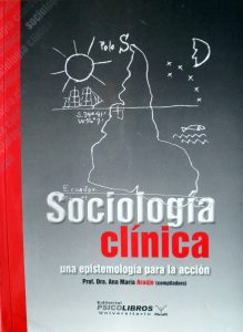 Sociología Clínica, Epistemología, Montevideo, Uruguay, UdelaR, Red Internacional de Sociología Clínica, Red Internacional de Sociología Clínica Nodo Sur, RISC, Ana María Araújo, De Gaulejac, Enriquez, Rhéaume, Alvarez, Weisz, Berthau, Masse, Olaza.